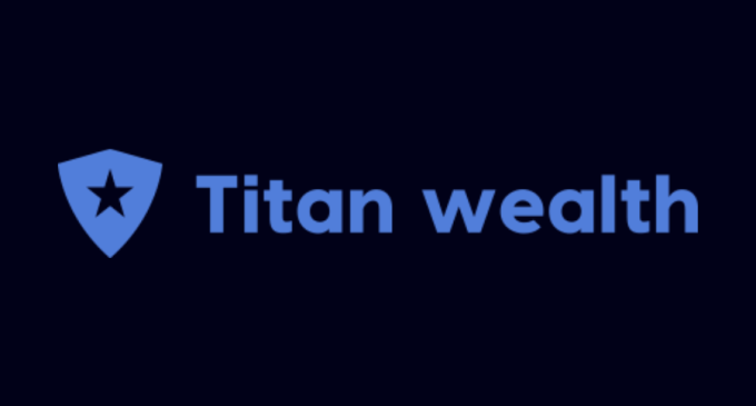 TITAN WEALTH Review: Putting The Broker To The Test
